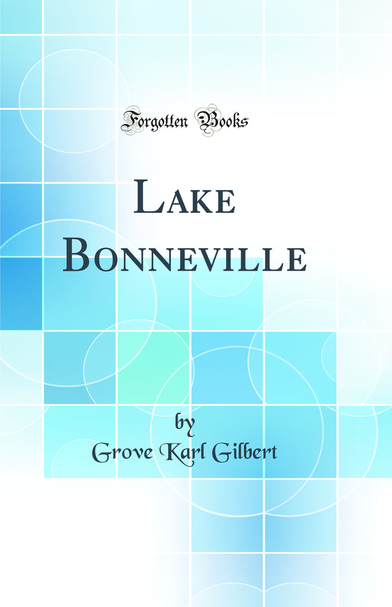 Lake Bonneville (Classic Reprint)