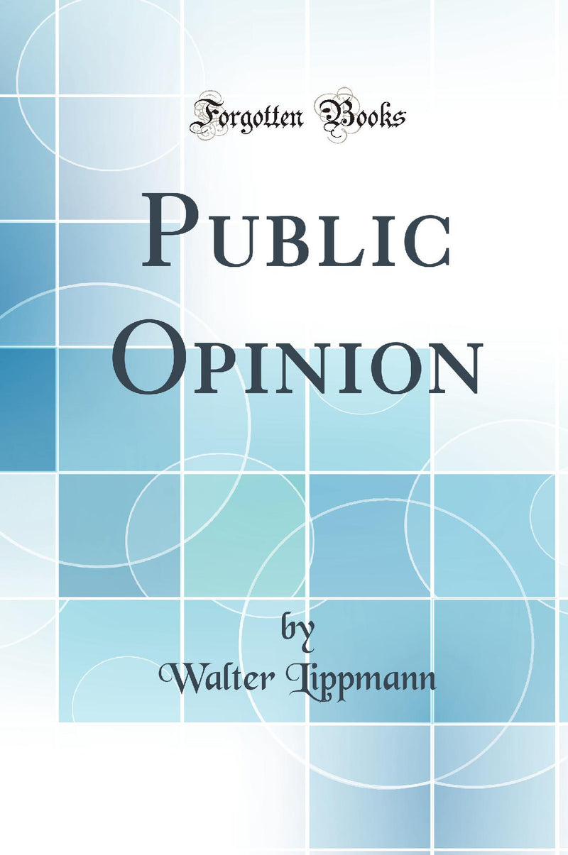 Public Opinion (Classic Reprint)