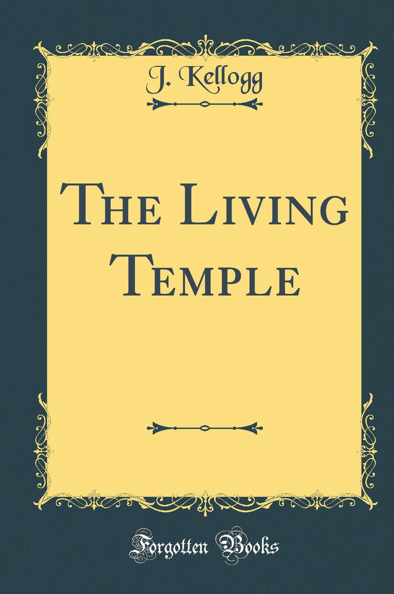 The Living Temple (Classic Reprint)