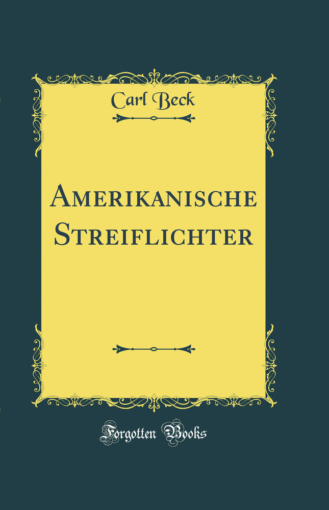 Amerikanische Streiflichter (Classic Reprint)