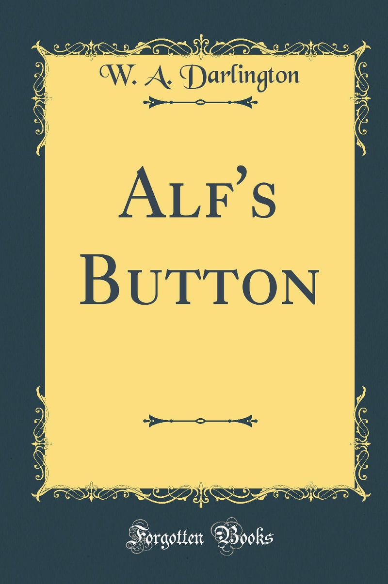 Alf''s Button (Classic Reprint)