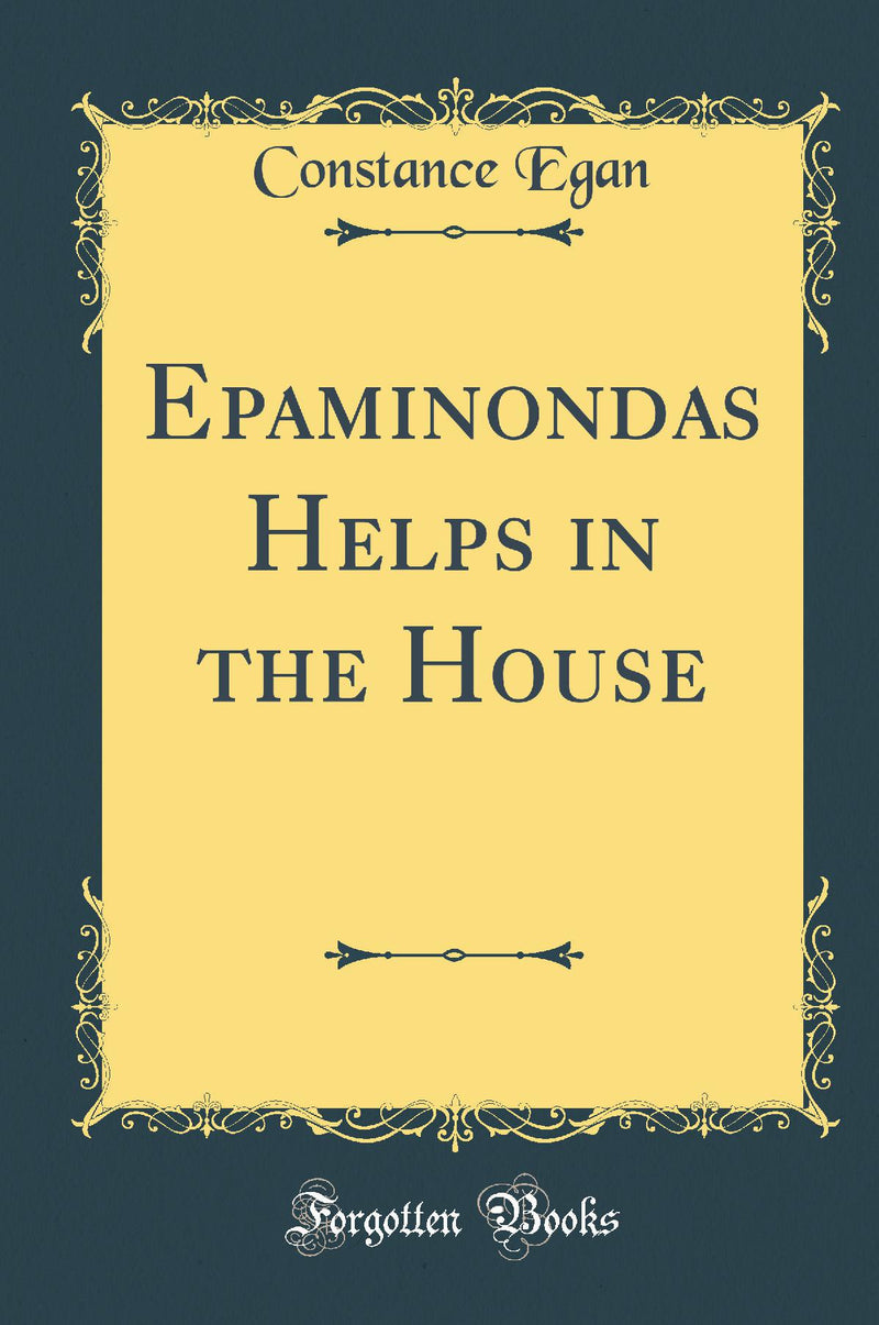 Epaminondas Helps in the House (Classic Reprint)