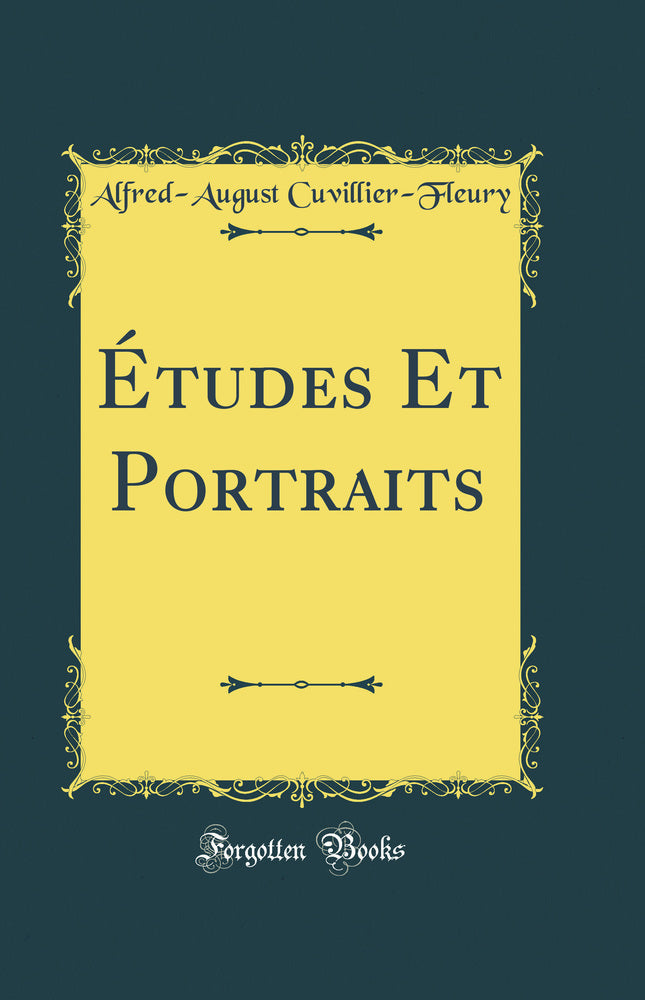Études Et Portraits (Classic Reprint)