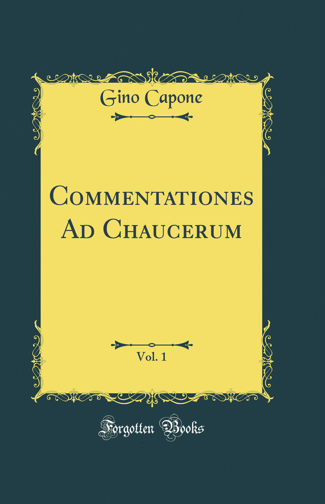 Commentationes Ad Chaucerum, Vol. 1 (Classic Reprint)