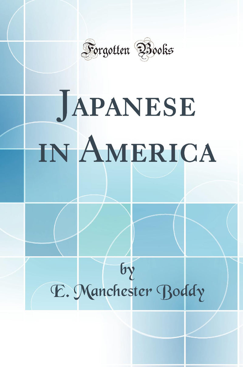Japanese in America (Classic Reprint)