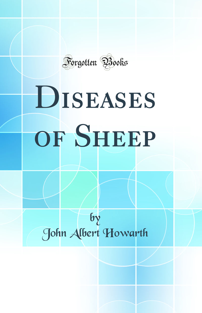 Diseases of Sheep (Classic Reprint)