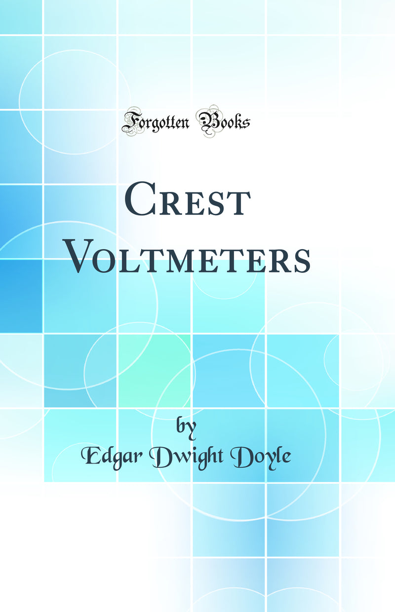 Crest Voltmeters (Classic Reprint)
