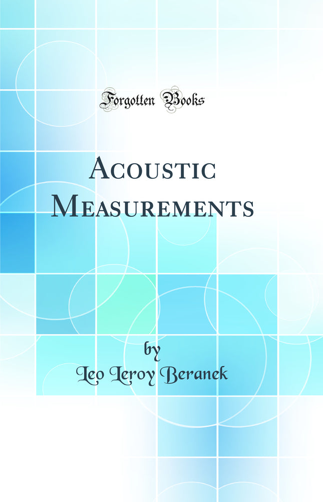 Acoustic Measurements (Classic Reprint)