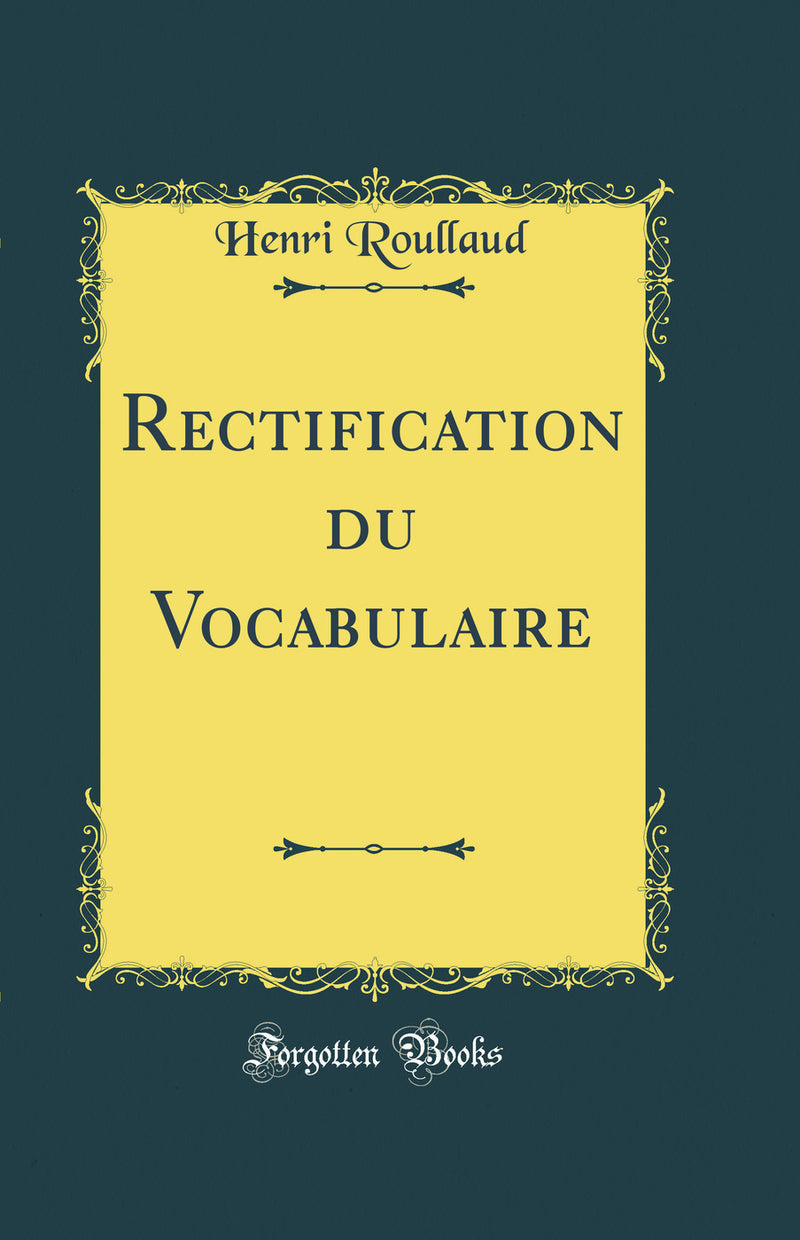 Rectification du Vocabulaire (Classic Reprint)
