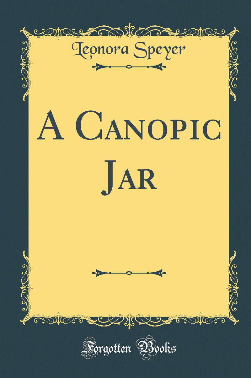 A Canopic Jar (Classic Reprint)