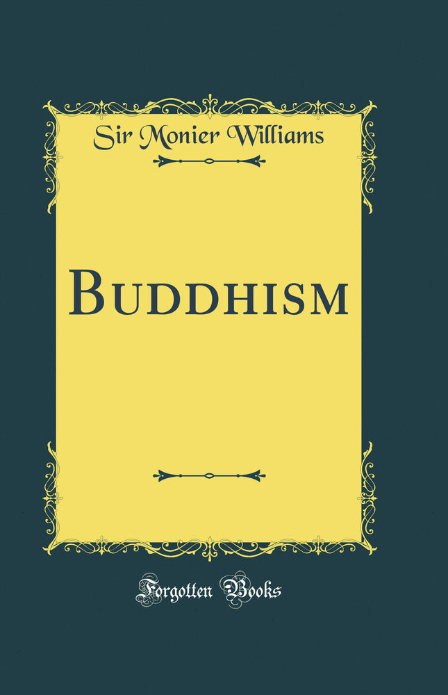Buddhism (Classic Reprint)