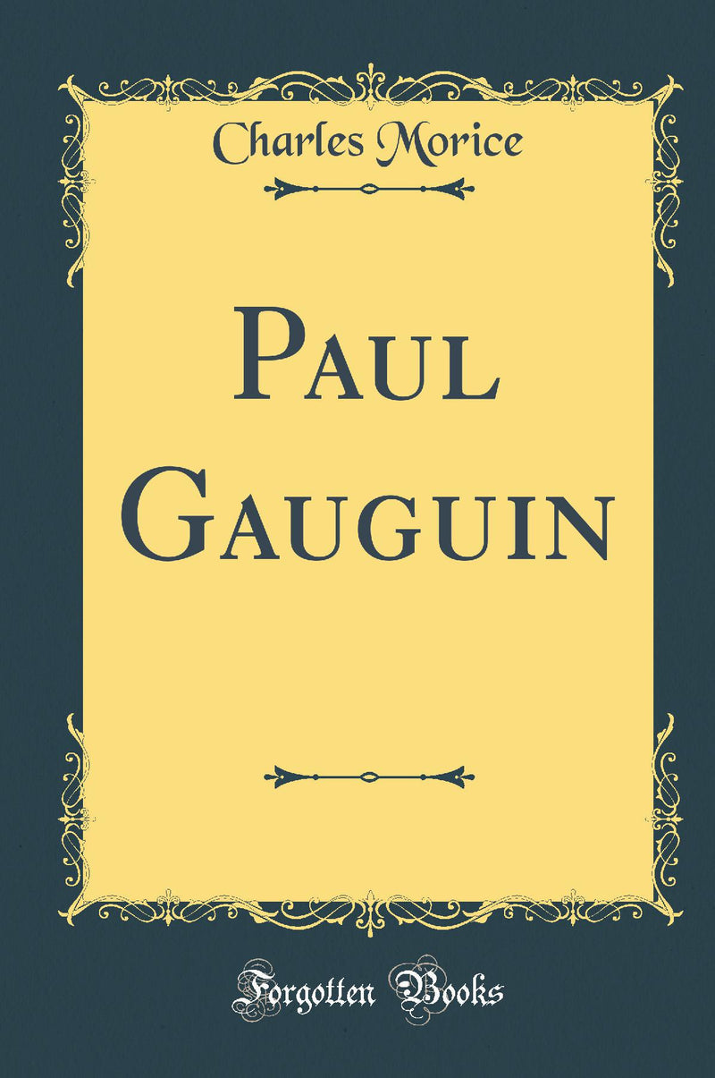 Paul Gauguin (Classic Reprint)