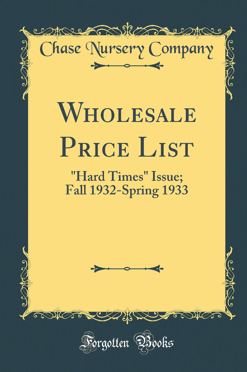 Wholesale Price List: Hard Times Issue; Fall 1932-Spring 1933 (Classic Reprint)