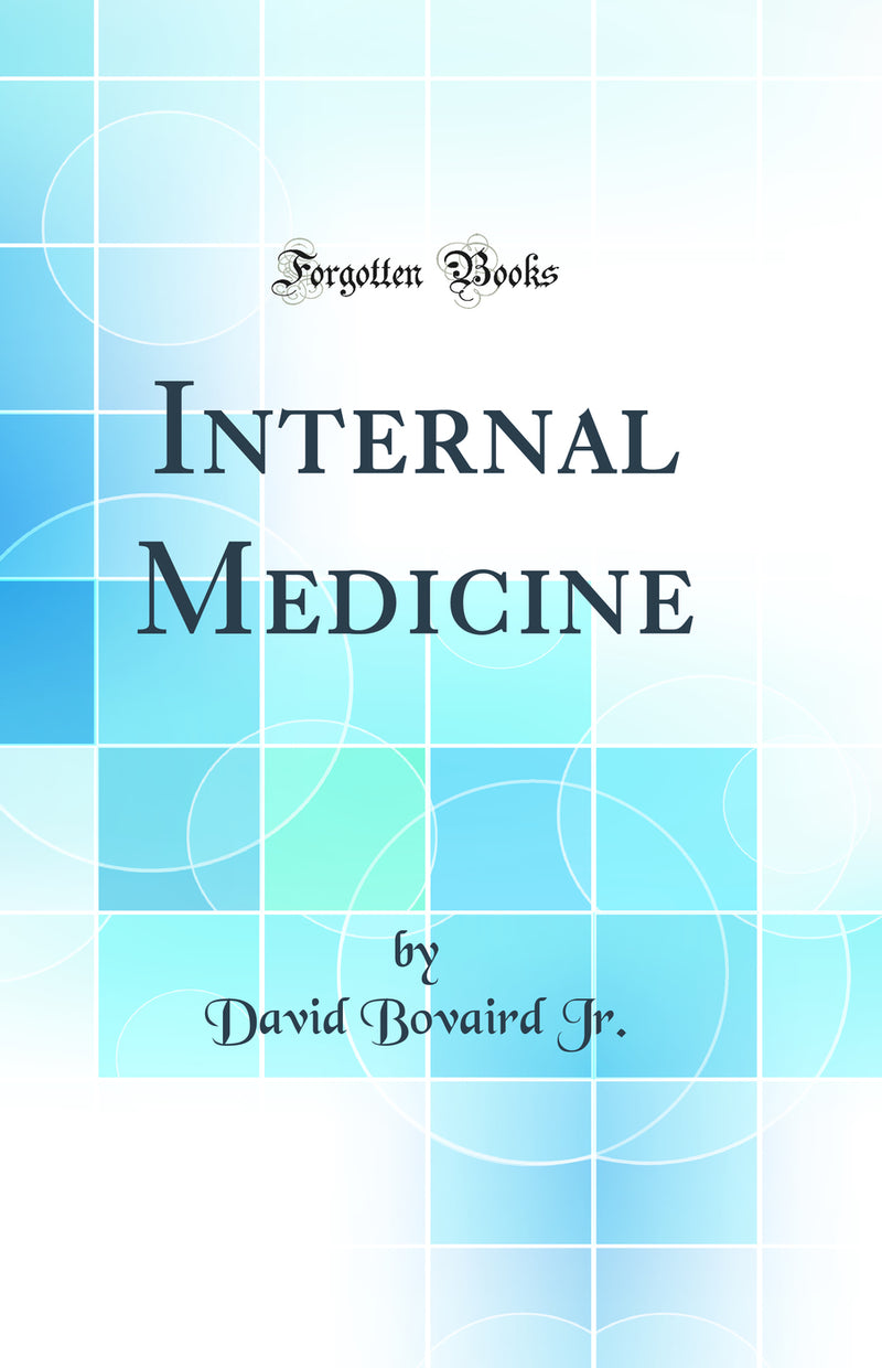 Internal Medicine (Classic Reprint)