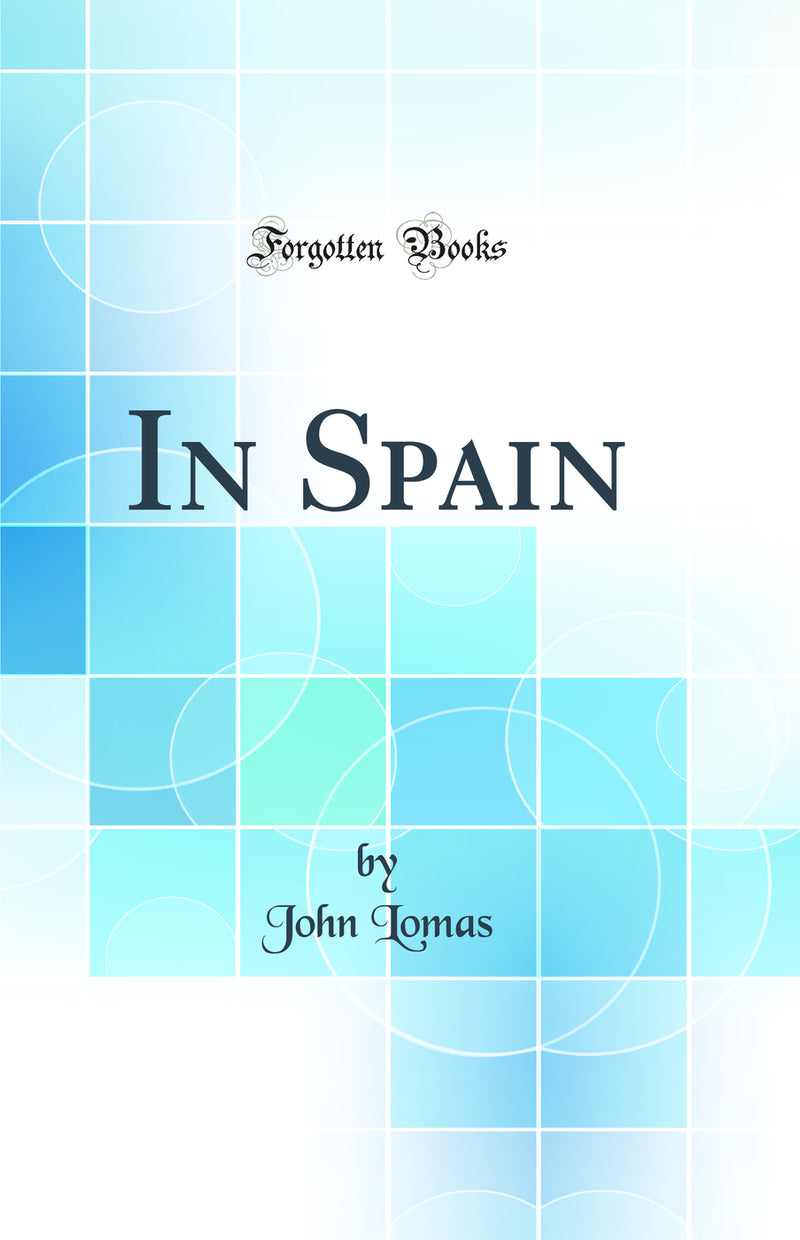 In Spain (Classic Reprint)