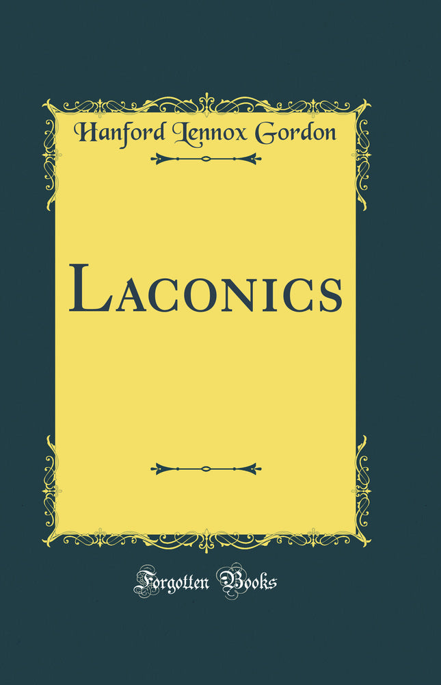 Laconics (Classic Reprint)