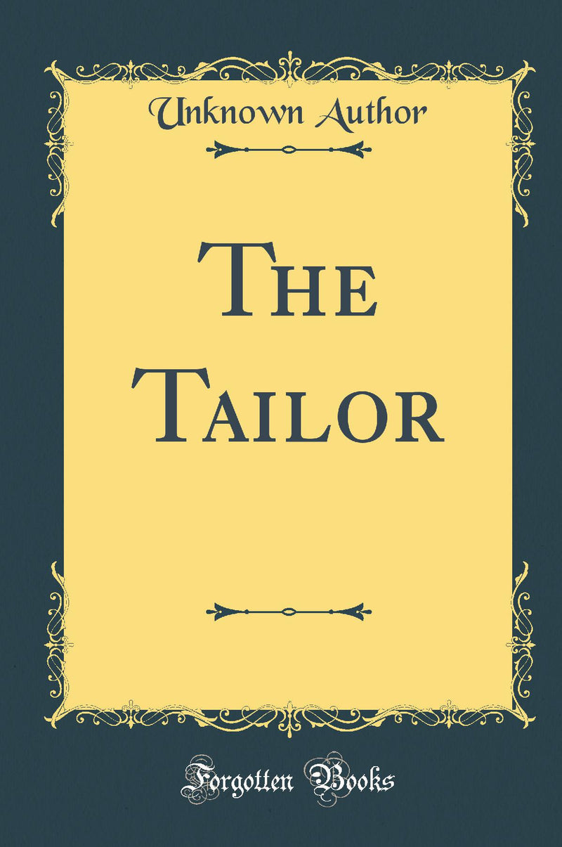 The Tailor (Classic Reprint)