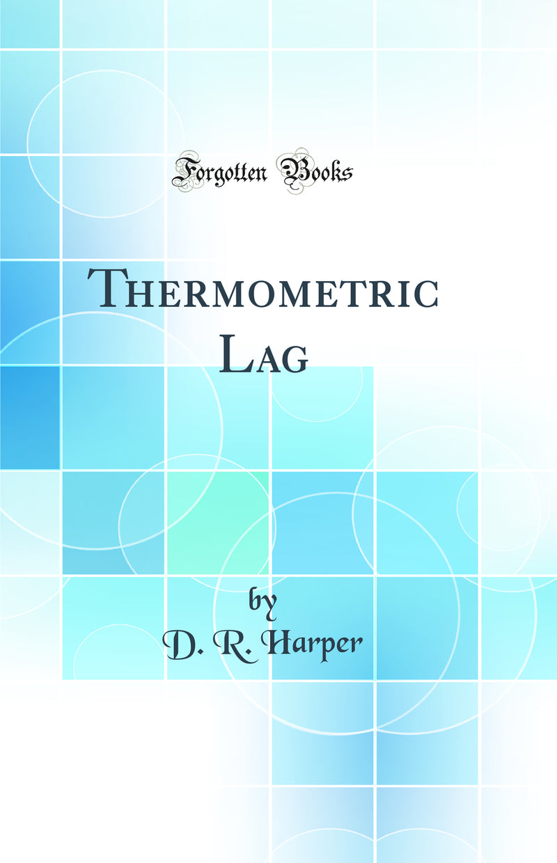 Thermometric Lag (Classic Reprint)