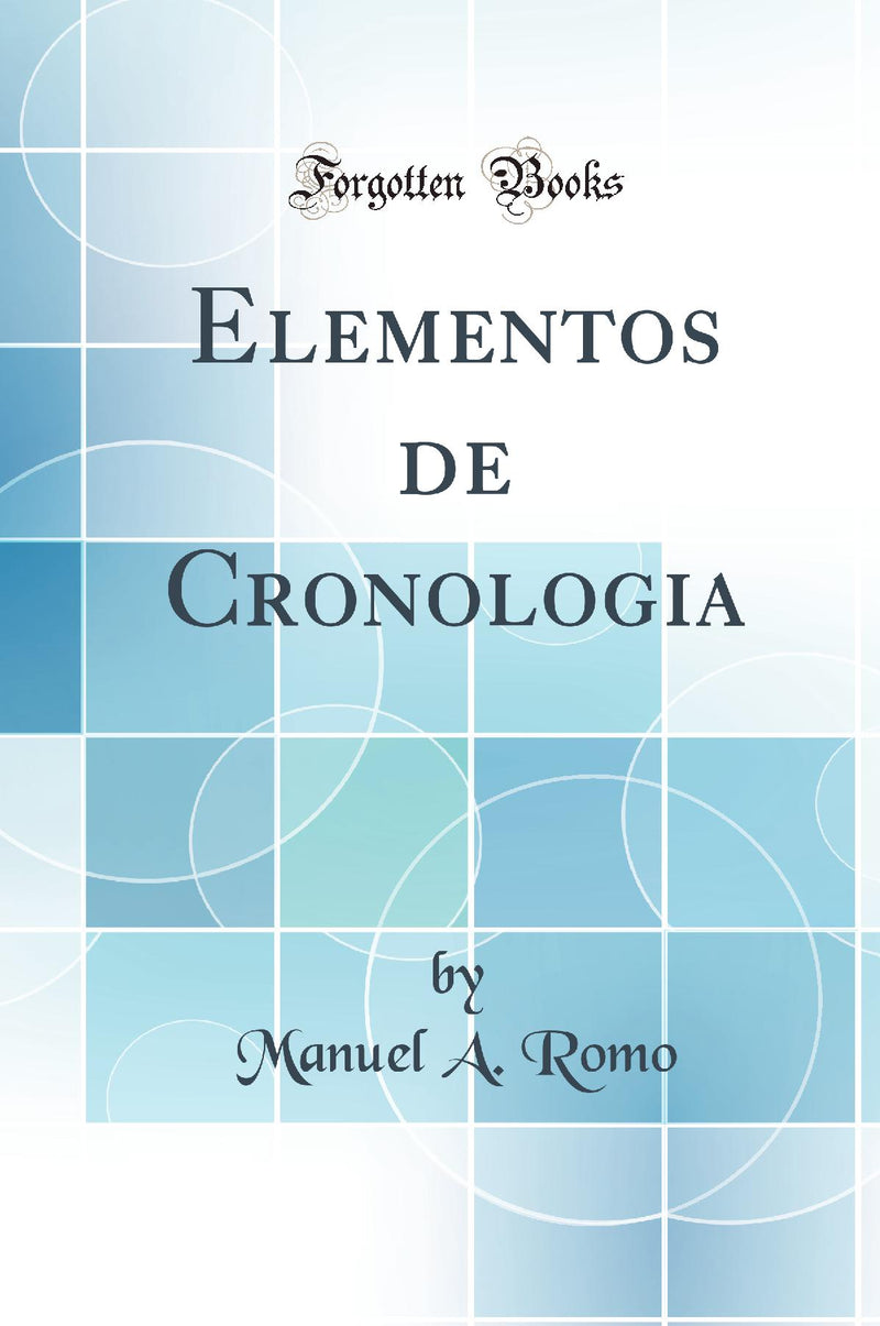 Elementos de Cronologia (Classic Reprint)