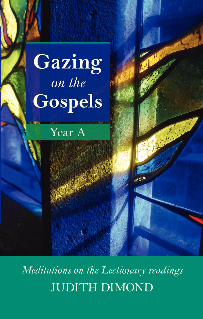 Gazing on the Gospel Year A