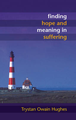 Finding Hope and Meaning in Suffering