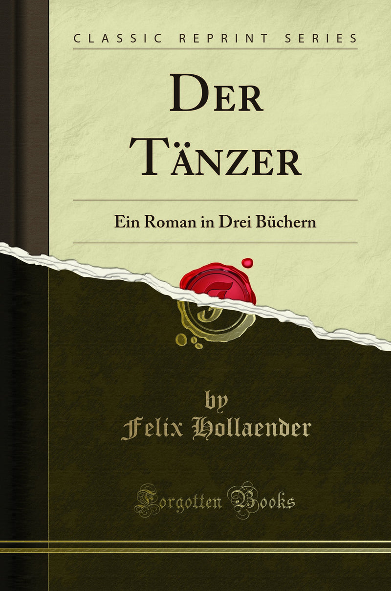 Der T?nzer: Ein Roman in Drei B?chern (Classic Reprint)