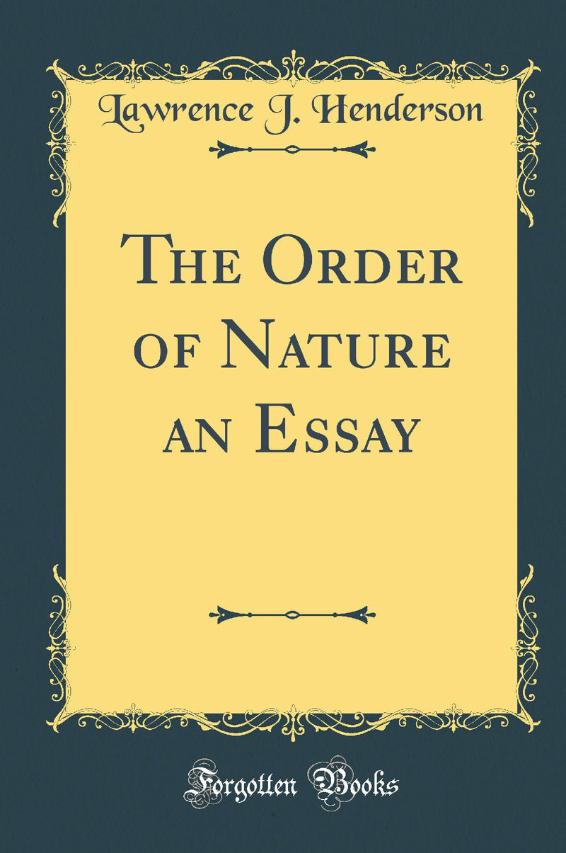 The Order of Nature an Essay (Classic Reprint)
