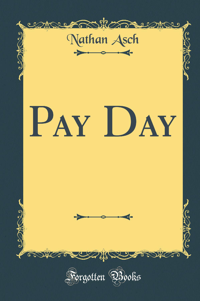 Pay-Day (Classic Reprint)