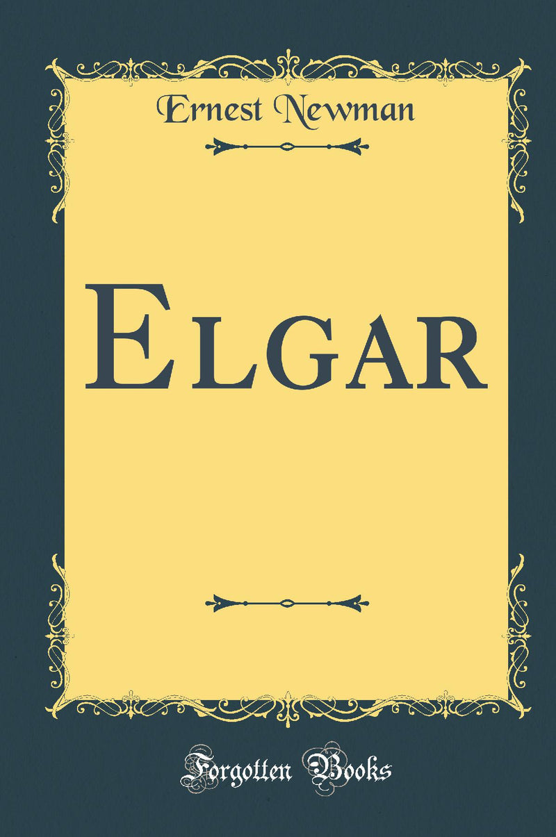 Elgar (Classic Reprint)