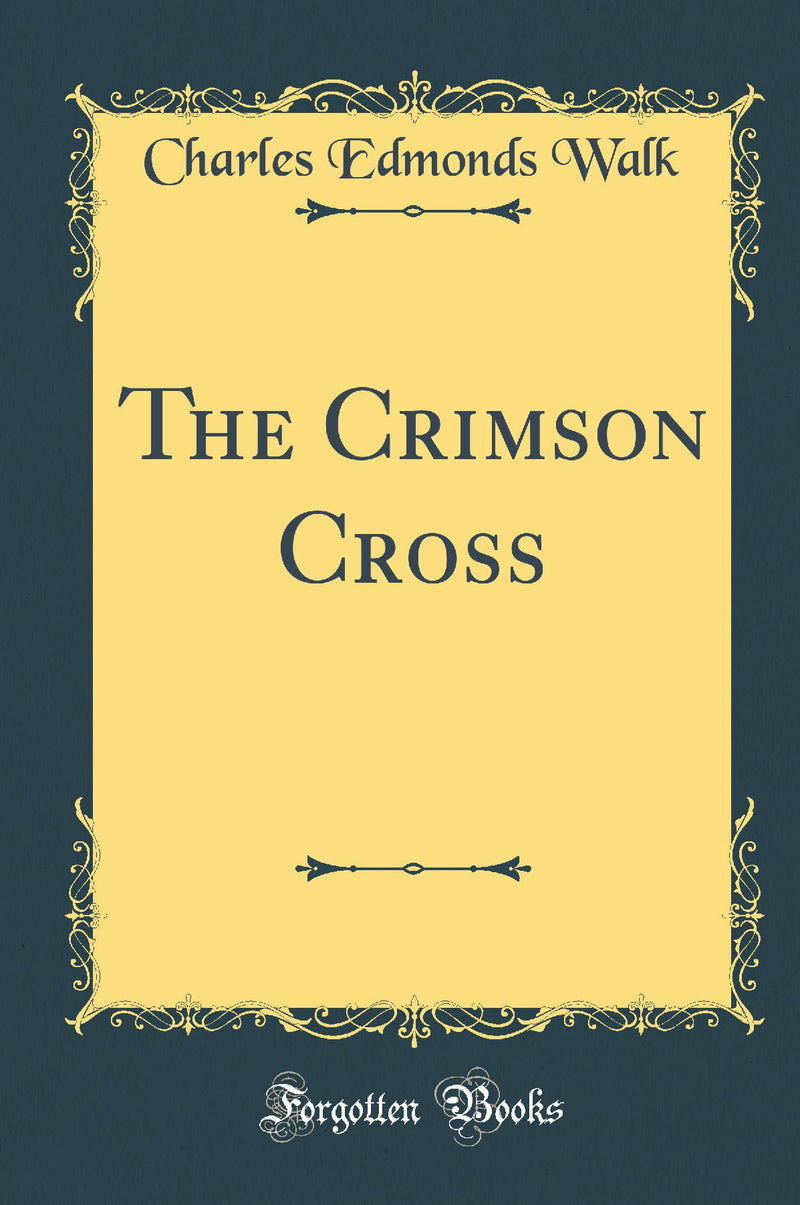 The Crimson Cross (Classic Reprint)