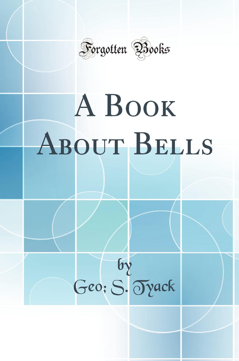 A Book About Bells (Classic Reprint)