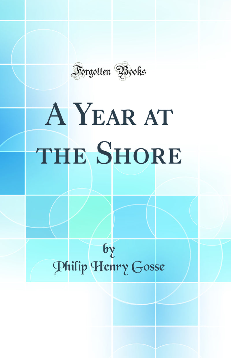 A Year at the Shore (Classic Reprint)