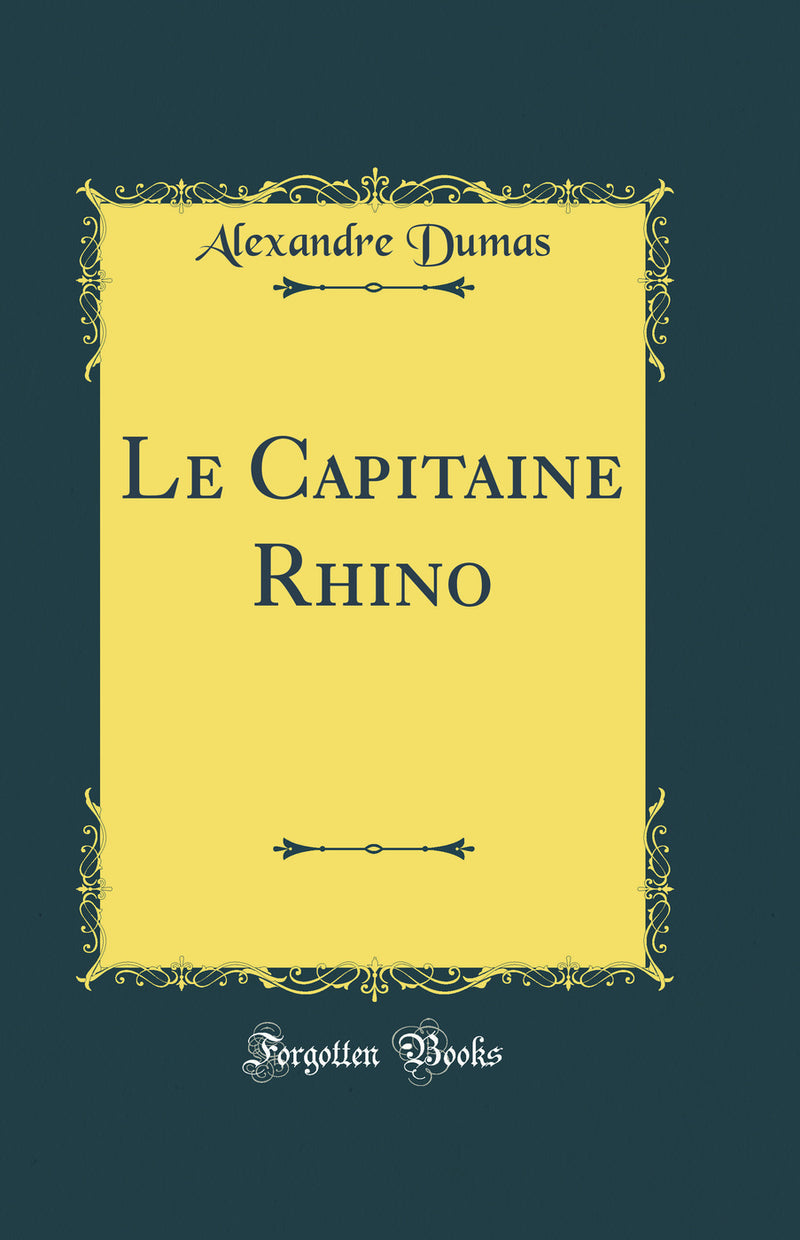 Le Capitaine Rhino (Classic Reprint)