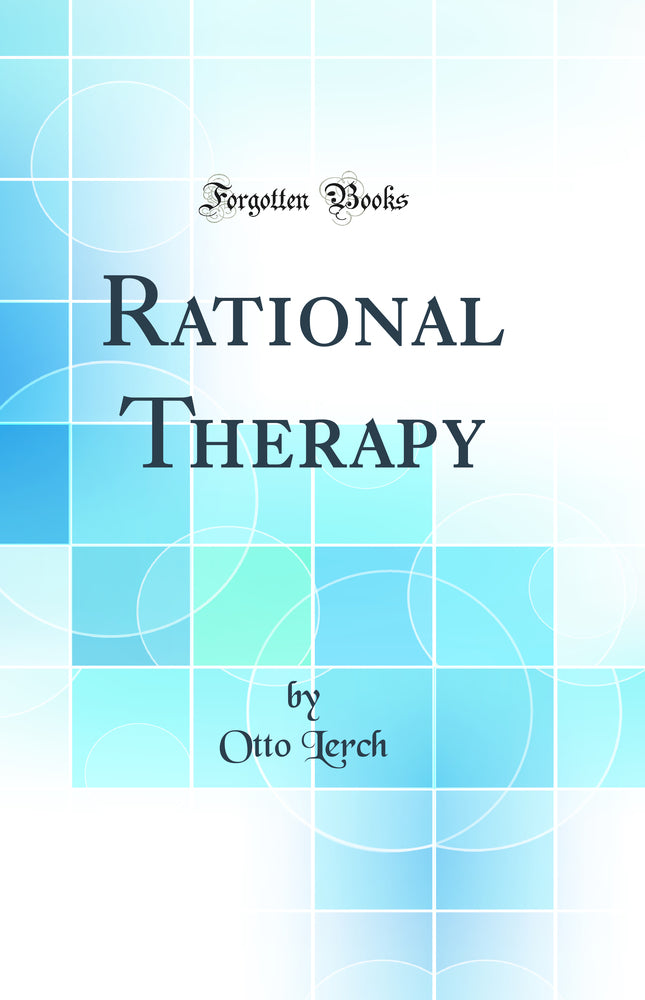 Rational Therapy (Classic Reprint)