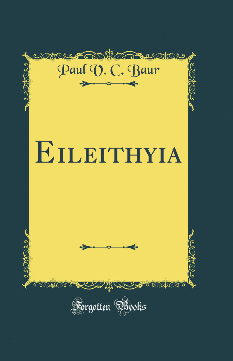 Eileithyia (Classic Reprint)