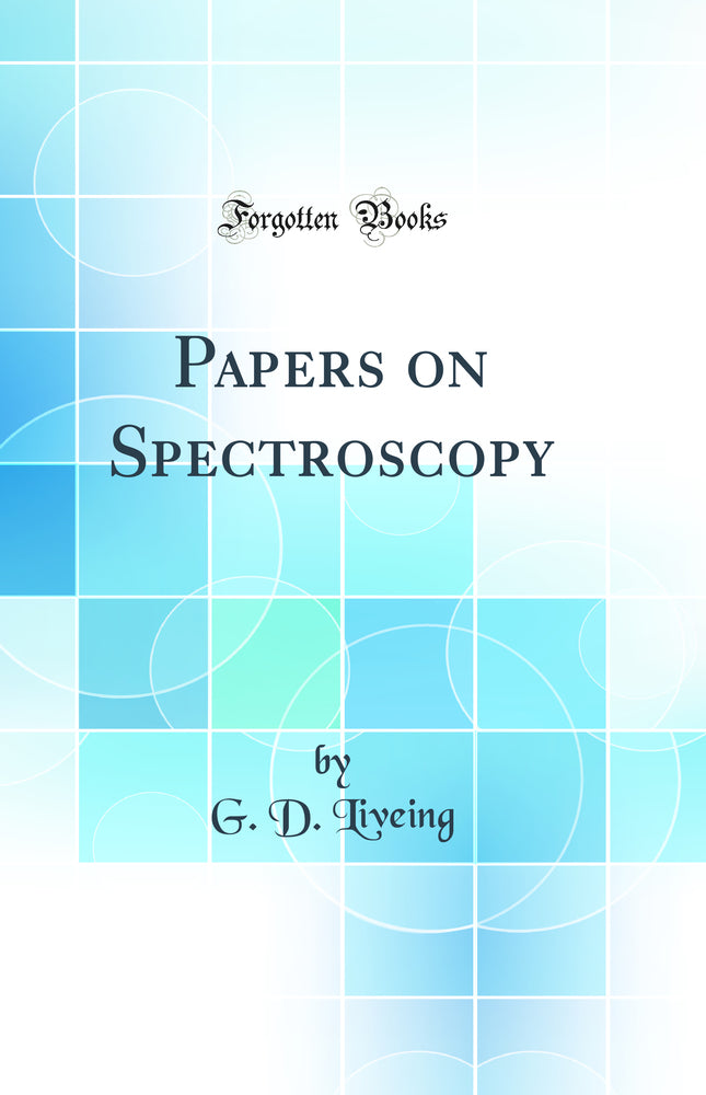 Papers on Spectroscopy (Classic Reprint)