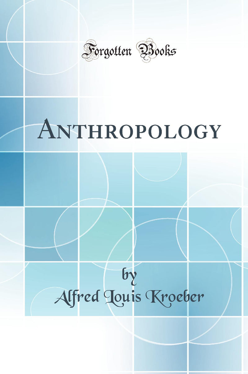 Anthropology (Classic Reprint)