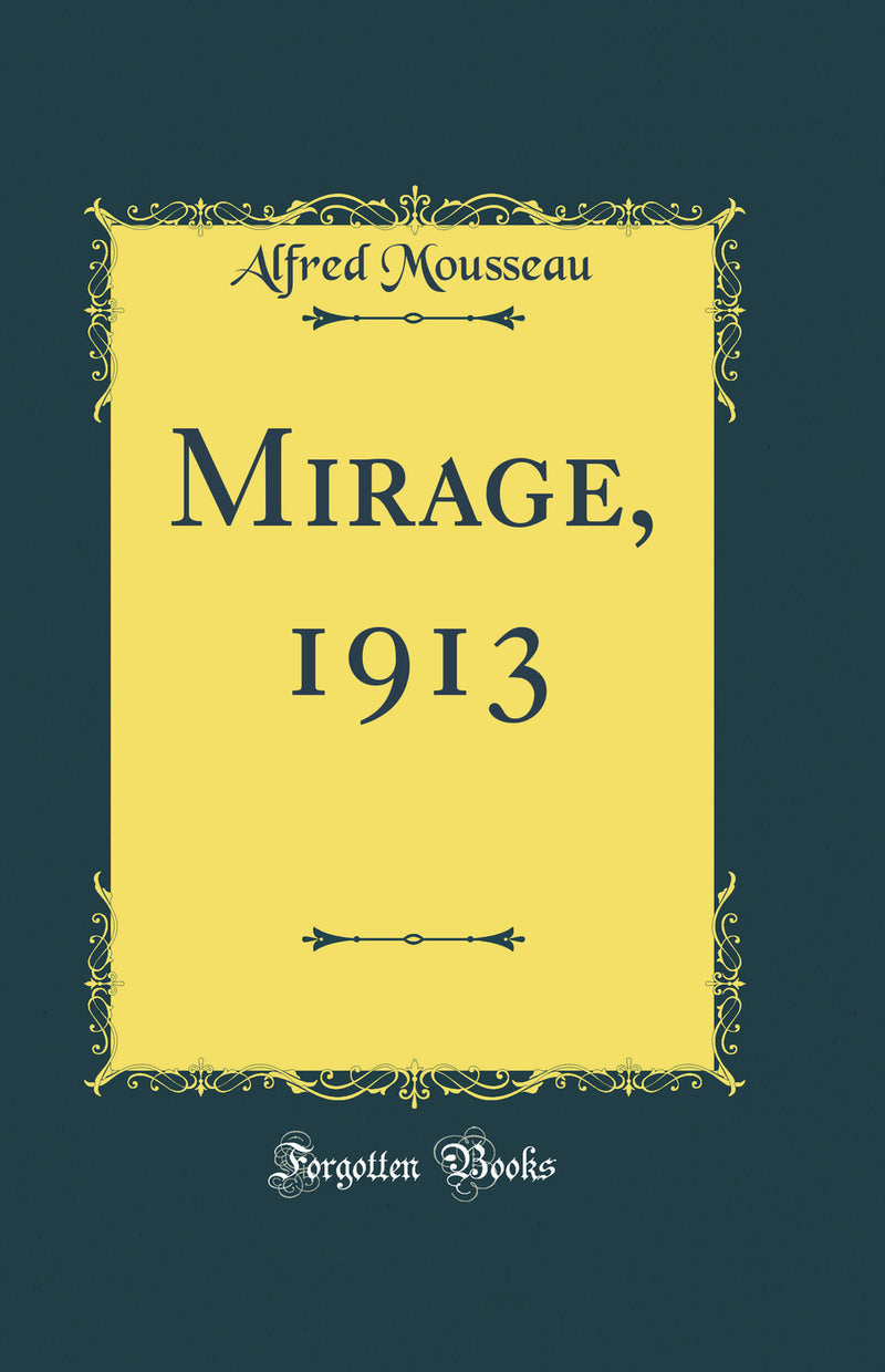 Mirage, 1913 (Classic Reprint)