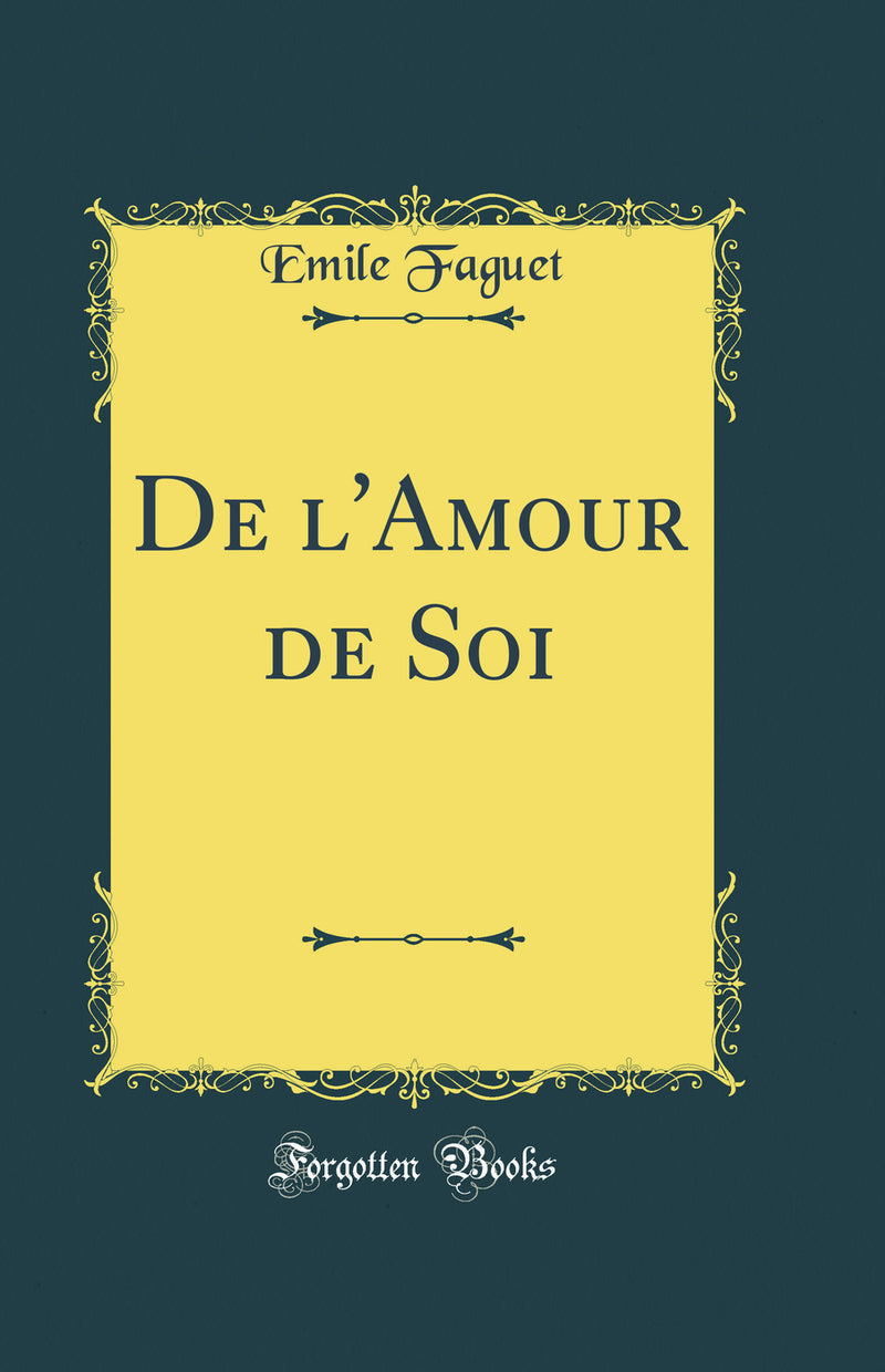 De l''Amour de Soi (Classic Reprint)