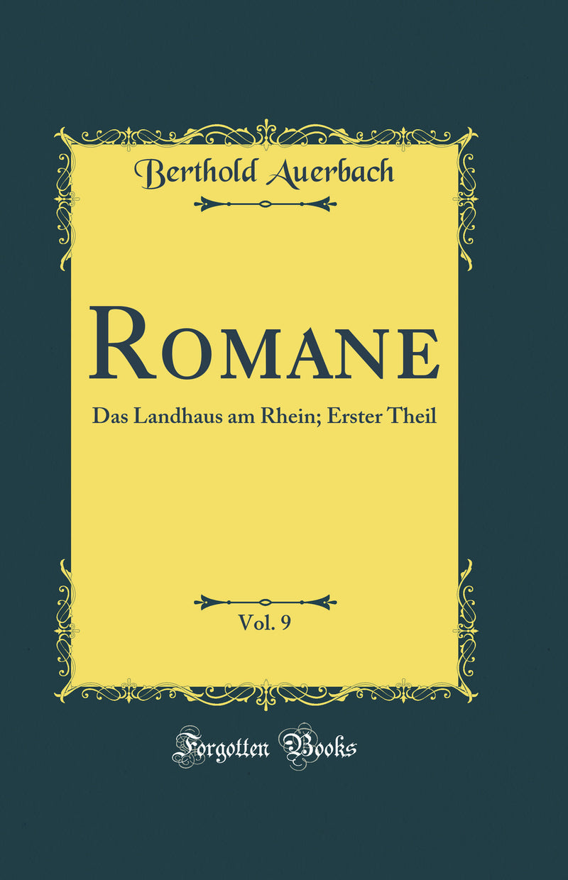 Romane, Vol. 9: Das Landhaus am Rhein; Erster Theil (Classic Reprint)
