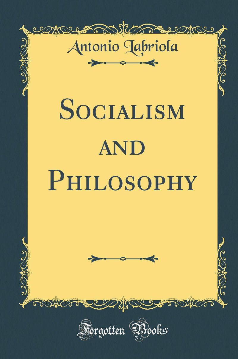 Socialism and Philosophy (Classic Reprint)