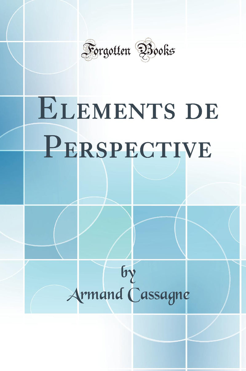 Elements de Perspective (Classic Reprint)