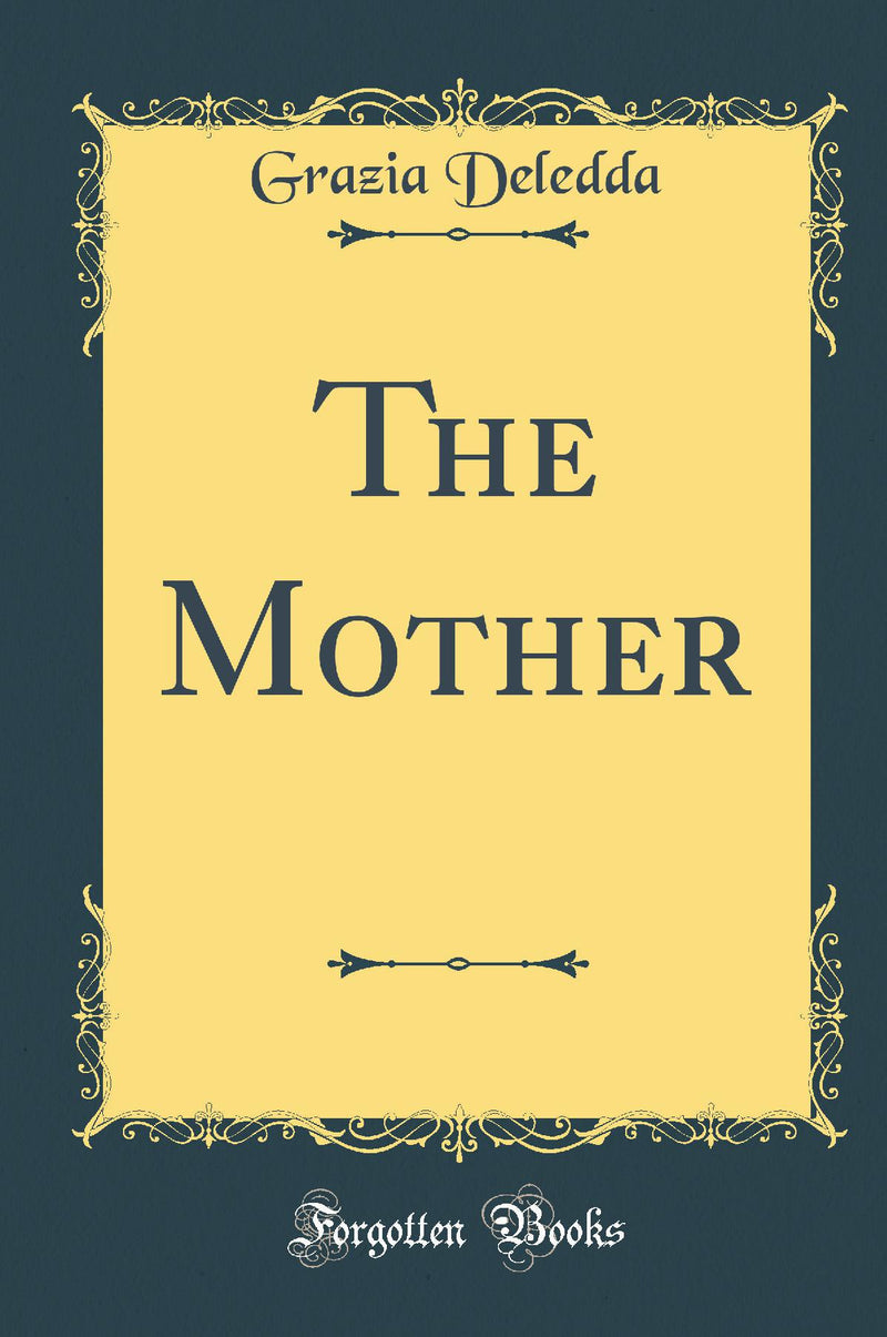 The Mother (Classic Reprint)