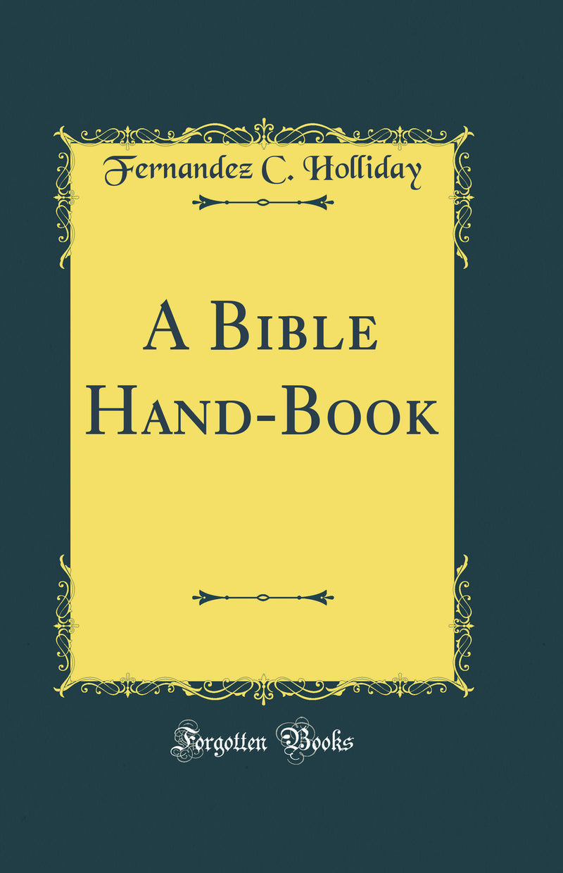 A Bible Hand-Book (Classic Reprint)