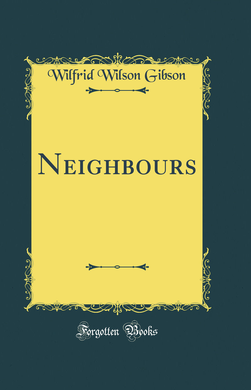 Neighbours (Classic Reprint)