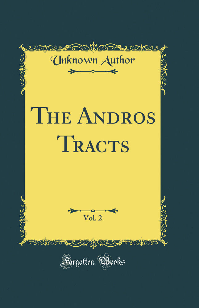 The Andros Tracts, Vol. 2 (Classic Reprint)