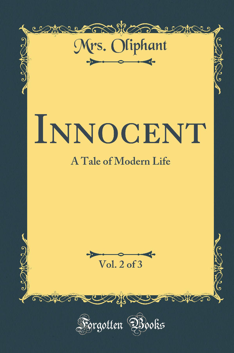 Innocent, Vol. 2 of 3: A Tale of Modern Life (Classic Reprint)