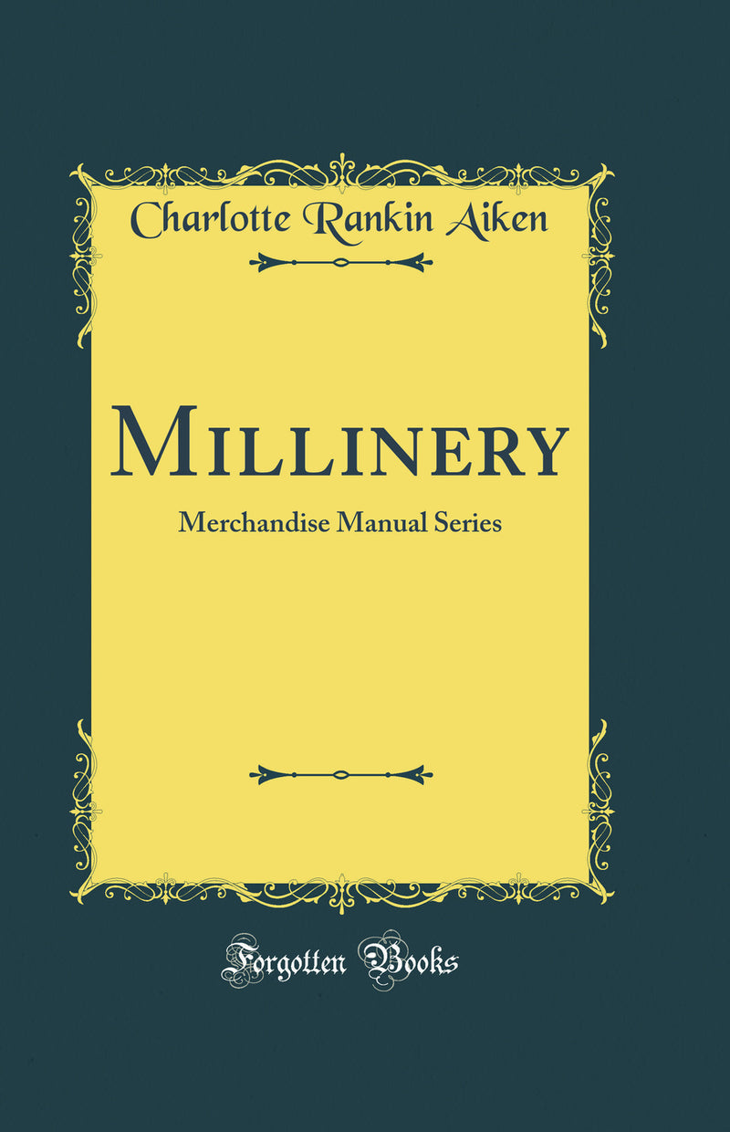 Millinery: Merchandise Manual Series (Classic Reprint)