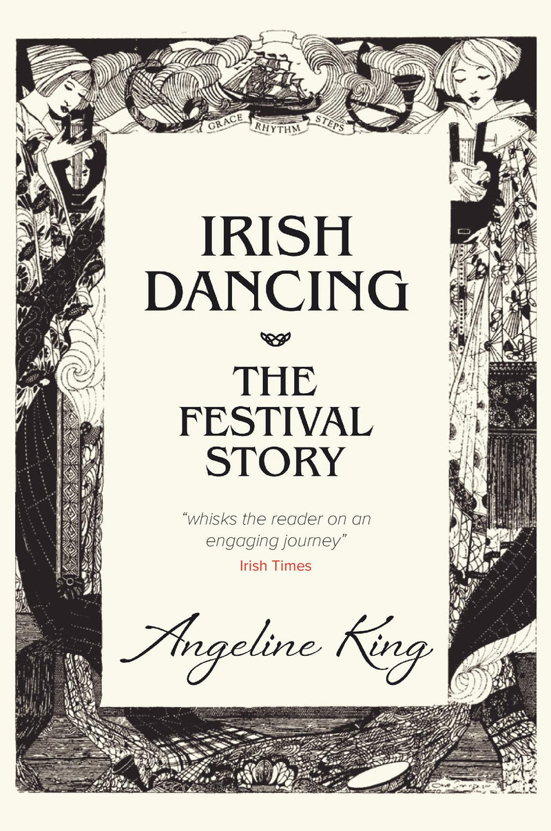 Irish Dancing: The Festival Story
