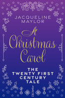 A Christmas Carol - The 21st Century Tale